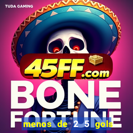 menos de 2 5 gols o que significa